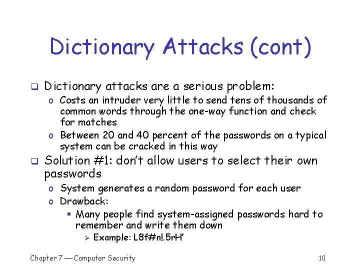 Dictionary Attacks (cont) q Dictionary attacks are a serious problem: o Costs an intruder Dictionary Attacks (cont) q Dictionary attacks are a serious problem: o Costs an intruder