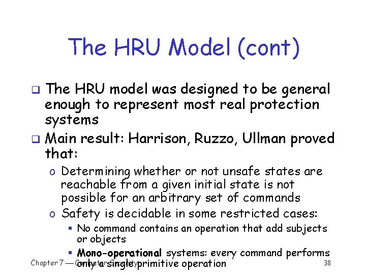 The HRU Model (cont) The HRU model was designed to be general enough to