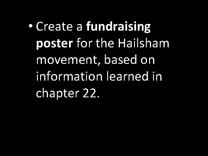  • Create a fundraising poster for the Hailsham movement, based on information learned