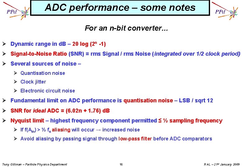 ADC performance – some notes For an n-bit converter… Ø Dynamic range in d.