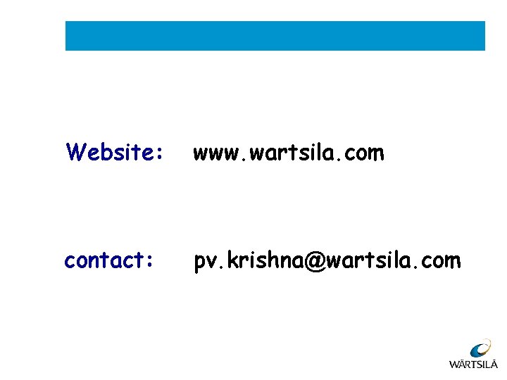 Website: www. wartsila. com contact: pv. krishna@wartsila. com 