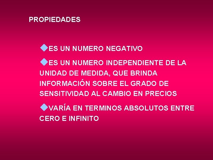 PROPIEDADES u. ES UN NUMERO NEGATIVO u. ES UN NUMERO INDEPENDIENTE DE LA UNIDAD