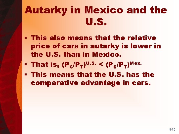 Autarky in Mexico and the U. S. § This also means that the relative