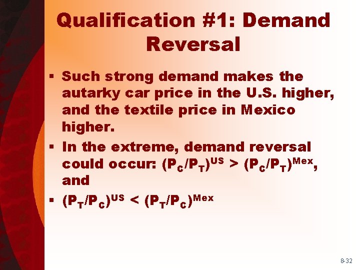 Qualification #1: Demand Reversal § Such strong demand makes the autarky car price in
