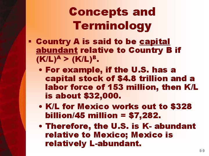 Concepts and Terminology § Country A is said to be capital abundant relative to