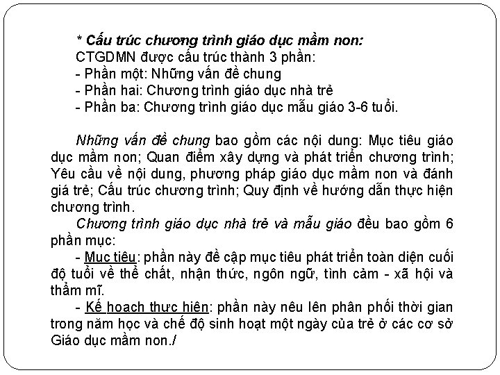 * Cấu trúc chương trình giáo dục mầm non: CTGDMN được cấu trúc thành