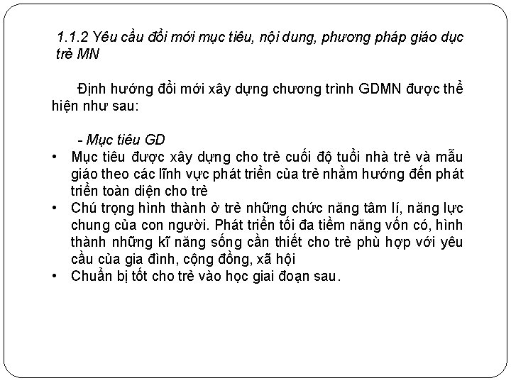 1. 1. 2 Yêu cầu đổi mới mục tiêu, nội dung, phương pháp giáo