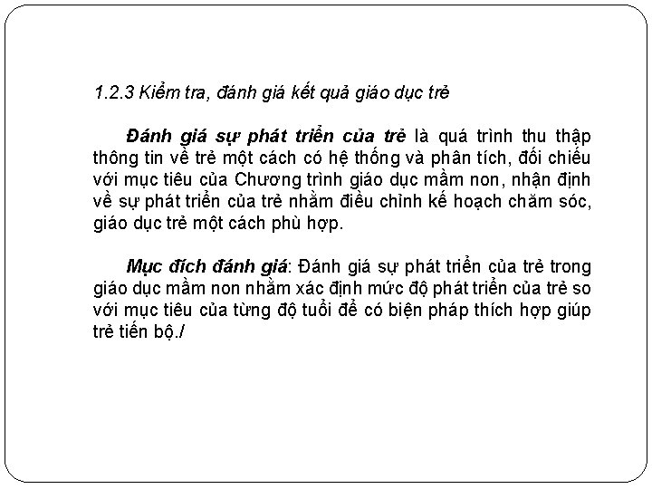 1. 2. 3 Kiểm tra, đánh giá kết quả giáo dục trẻ Đánh giá