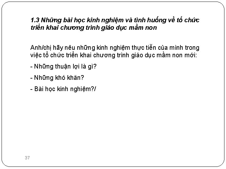 1. 3 Những bài học kinh nghiệm và tình huống về tổ chức triển