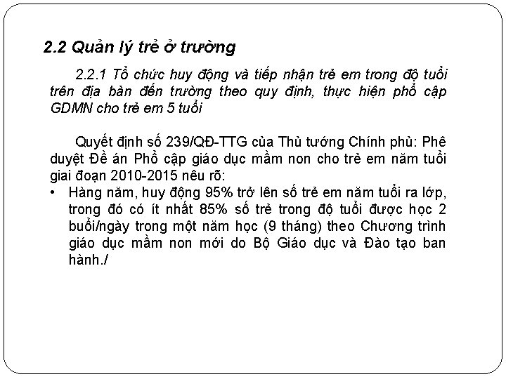 2. 2 Quản lý trẻ ở trường 2. 2. 1 Tổ chức huy động