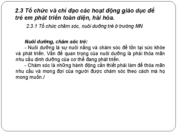 2. 3 Tổ chức và chỉ đạo các hoạt động giáo dục để trẻ