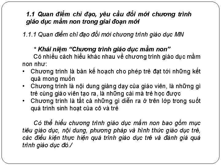 1. 1 Quan điểm chỉ đạo, yêu cầu đổi mới chương trình giáo dục