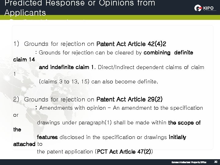 Predicted Response or Opinions from Applicants : Predicted Amendments 1) Grounds for rejection on