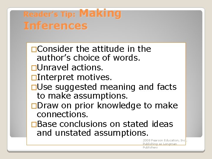 Making Inferences Reader’s Tip: �Consider the attitude in the author’s choice of words. �Unravel