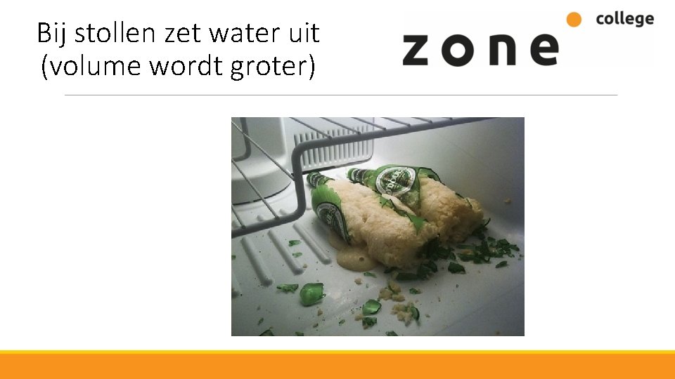 Bij stollen zet water uit (volume wordt groter) 