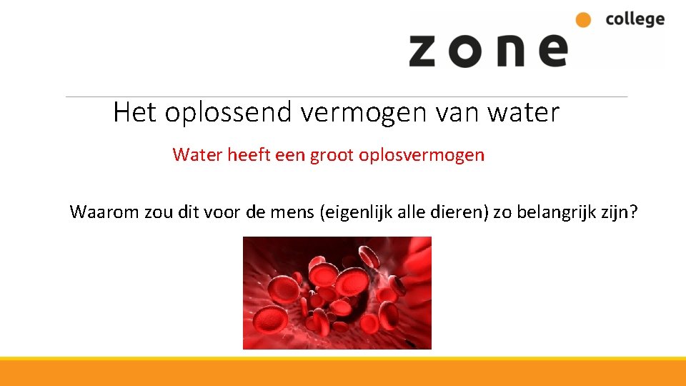 Het oplossend vermogen van water Water heeft een groot oplosvermogen Waarom zou dit voor