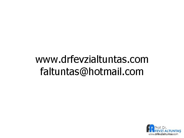 www. drfevzialtuntas. com faltuntas@hotmail. com 