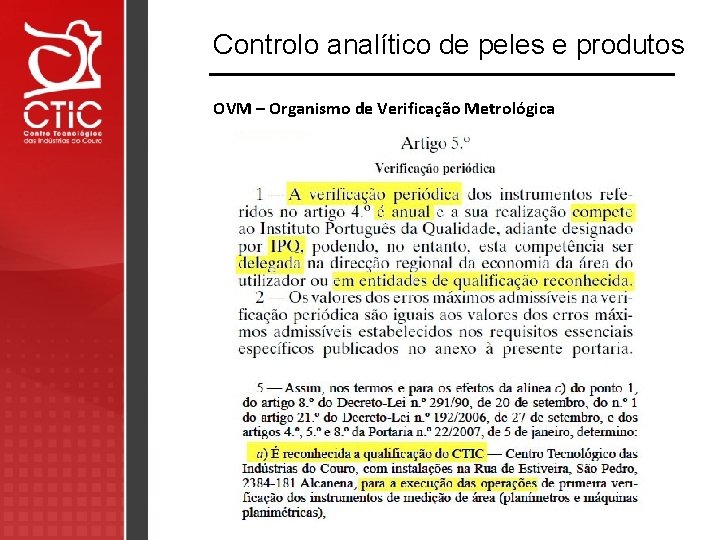 Controlo analítico de peles e produtos OVM – Organismo de Verificação Metrológica 