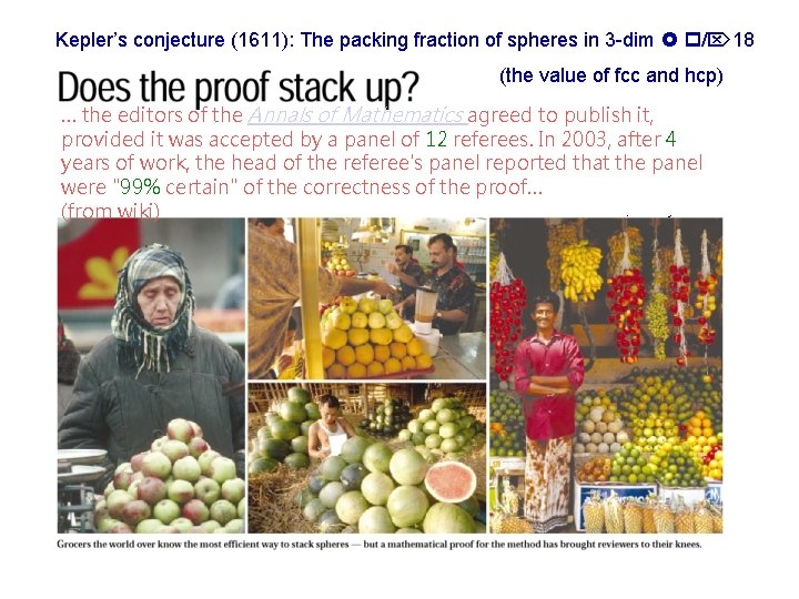 Kepler’s conjecture (1611): The packing fraction of spheres in 3 -dim / 18 (the