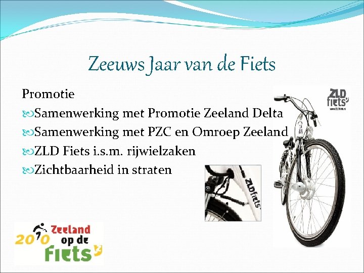 Zeeuws Jaar van de Fiets Promotie Samenwerking met Promotie Zeeland Delta Samenwerking met PZC