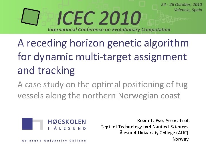 A receding horizon genetic algorithm for dynamic multi-target assignment and tracking A case study A receding horizon genetic algorithm for dynamic multi-target assignment and tracking A case study
