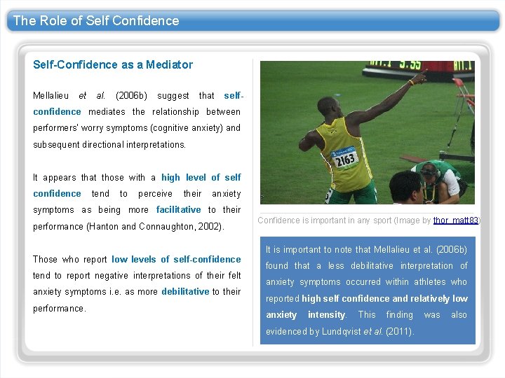 The Role of Self Confidence Self-Confidence as a Mediator Mellalieu et al. (2006 b)