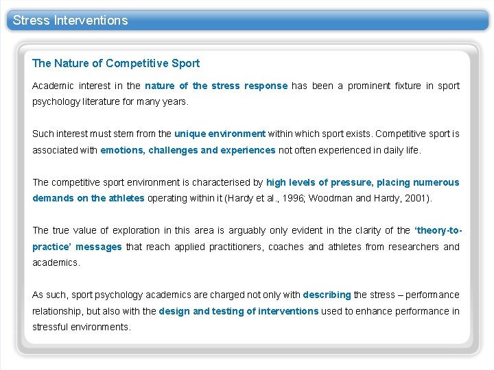 Stress Interventions The Nature of Competitive Sport Academic interest in the nature of the