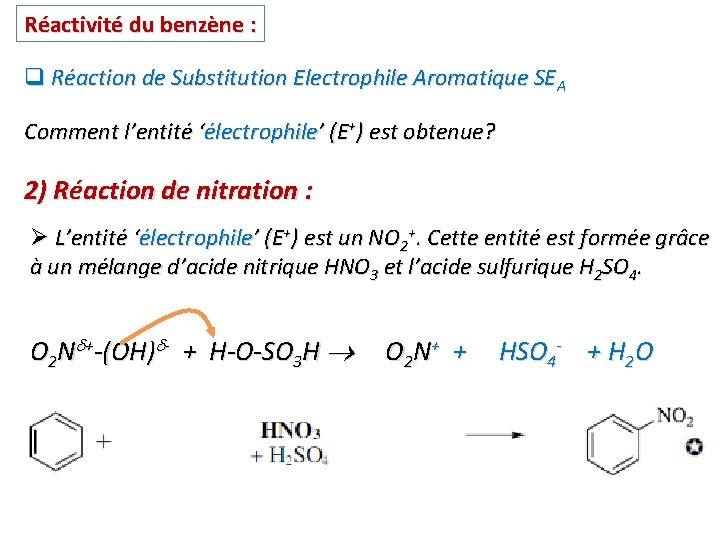 Réactivité du benzène : q Réaction de Substitution Electrophile Aromatique SEA Comment l’entité ‘électrophile’ Réactivité du benzène : q Réaction de Substitution Electrophile Aromatique SEA Comment l’entité ‘électrophile’
