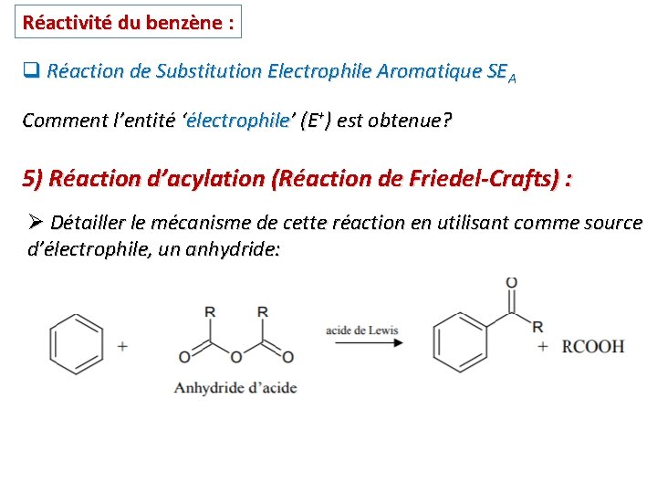 Réactivité du benzène : q Réaction de Substitution Electrophile Aromatique SEA Comment l’entité ‘électrophile’ Réactivité du benzène : q Réaction de Substitution Electrophile Aromatique SEA Comment l’entité ‘électrophile’