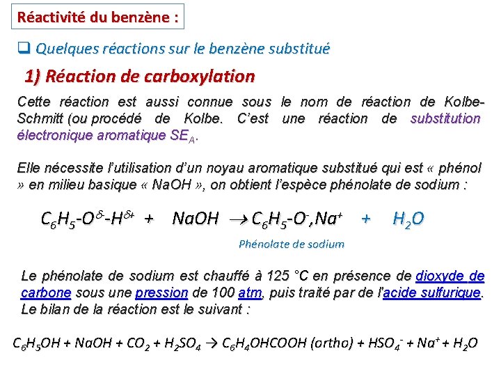 Réactivité du benzène : q Quelques réactions sur le benzène substitué 1) Réaction de Réactivité du benzène : q Quelques réactions sur le benzène substitué 1) Réaction de