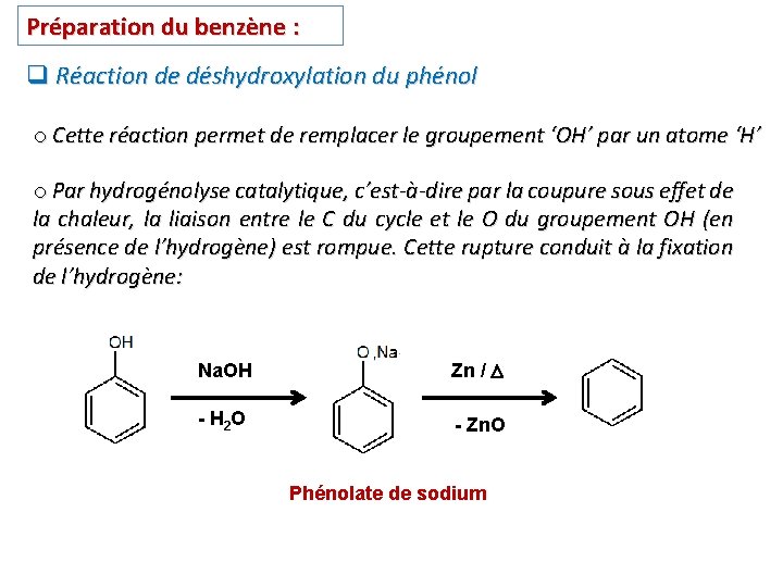 Préparation du benzène : q Réaction de déshydroxylation du phénol o Cette réaction permet Préparation du benzène : q Réaction de déshydroxylation du phénol o Cette réaction permet