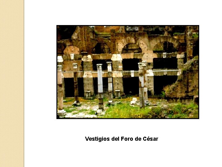 Vestigios del Foro de César 