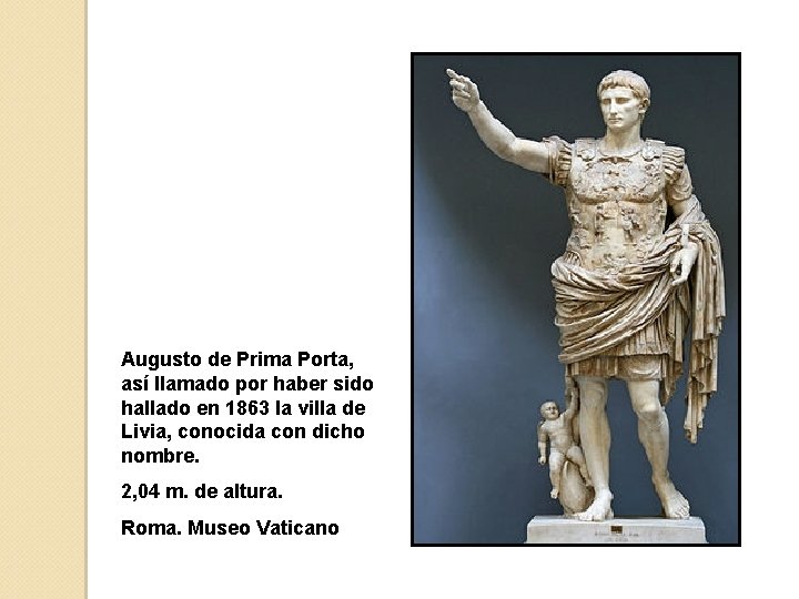 Augusto de Prima Porta, así llamado por haber sido hallado en 1863 la villa