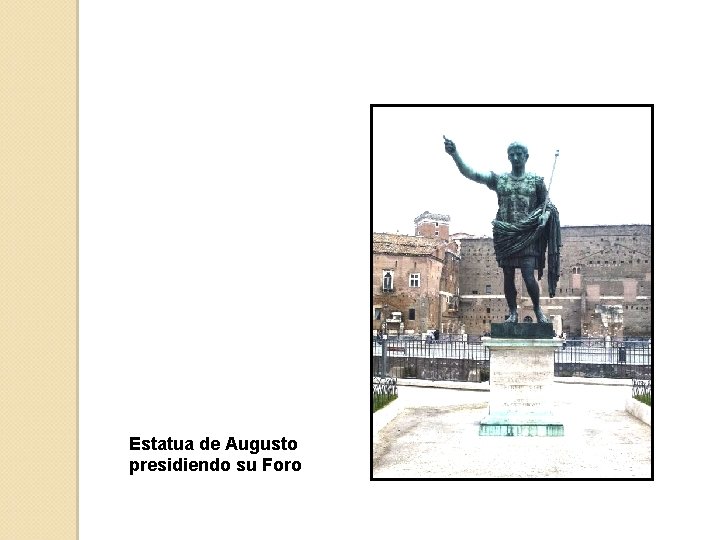 Estatua de Augusto presidiendo su Foro 