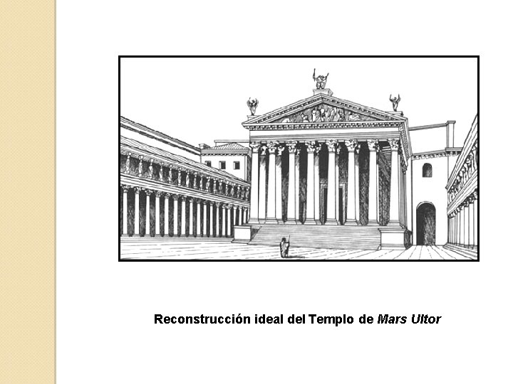 Reconstrucción ideal del Templo de Mars Ultor 