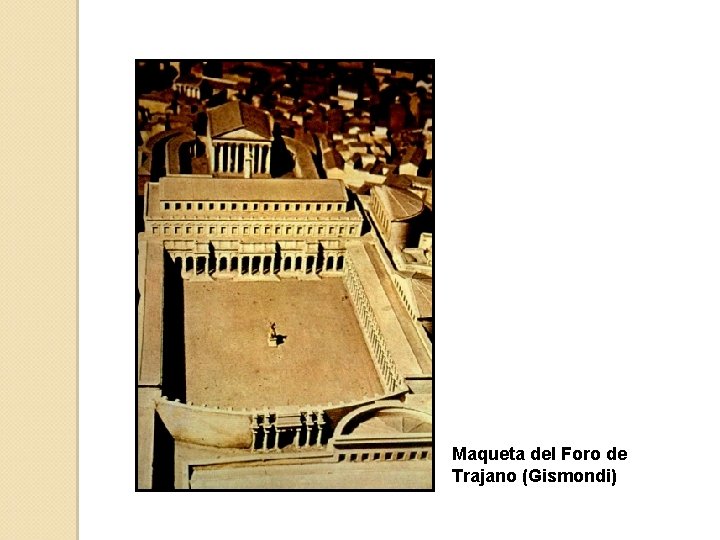 Maqueta del Foro de Trajano (Gismondi) 