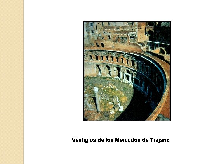 Vestigios de los Mercados de Trajano 