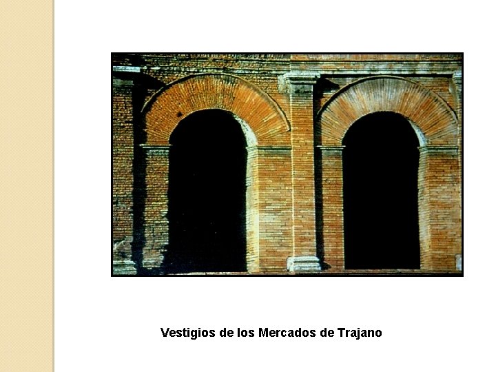 Vestigios de los Mercados de Trajano 