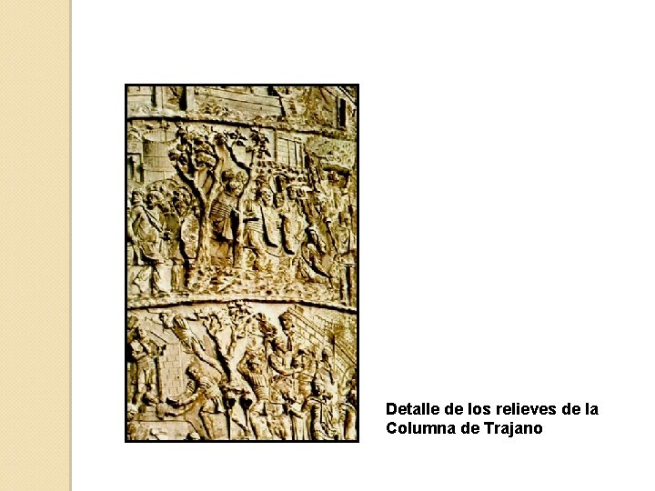 Detalle de los relieves de la Columna de Trajano 