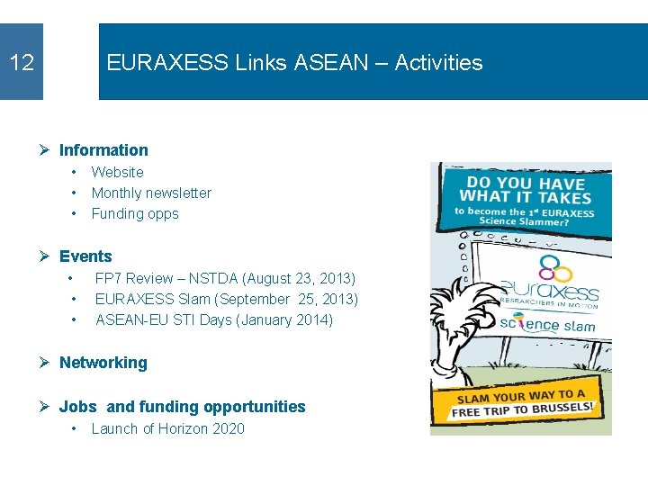 EURAXESS Links ASEAN – Activities Why should you get involved and why is EURAXESS