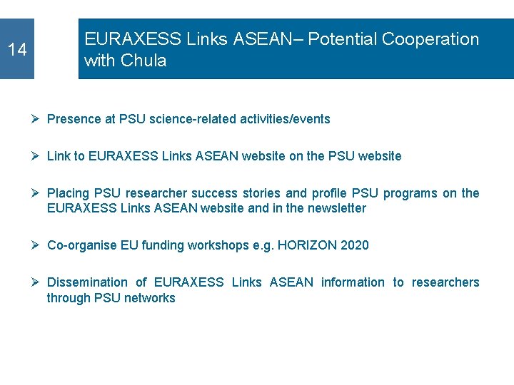 14 2 EURAXESS Links ASEAN– Potential Cooperation Why should you get involved and with