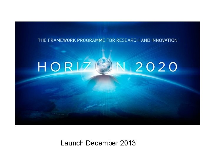 Launch December 2013 