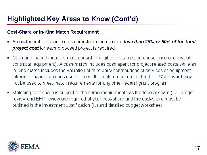 Highlighted Key Areas to Know (Cont’d) Cost-Share or In-Kind Match Requirement § A non-federal