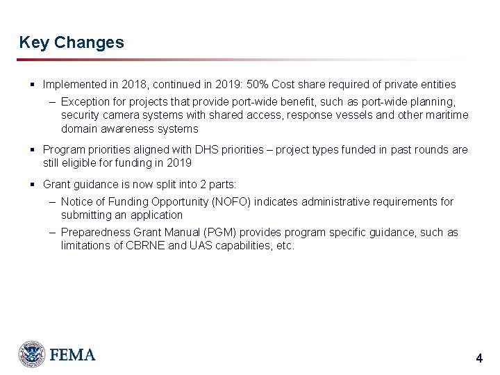 Key Changes § Implemented in 2018, continued in 2019: 50% Cost share required of