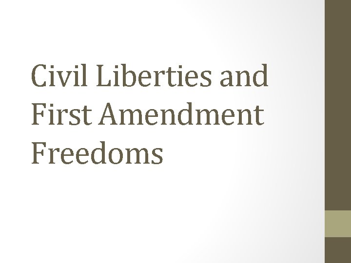 Civil Liberties and First Amendment Freedoms 