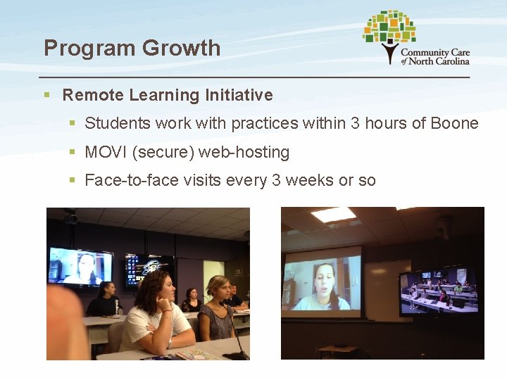 Program Growth § Remote Learning Initiative § Students work with practices within 3 hours