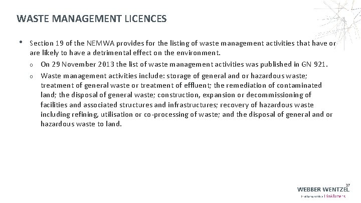 WASTE MANAGEMENT LICENCES • Section 19 of the NEMWA provides for the listing of