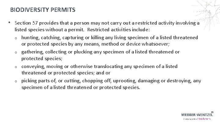 BIODIVERSITY PERMITS • Section 57 provides that a person may not carry out a