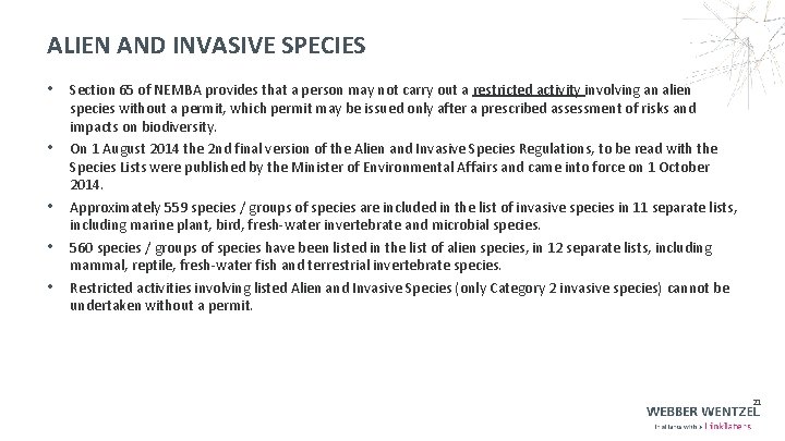 ALIEN AND INVASIVE SPECIES • Section 65 of NEMBA provides that a person may