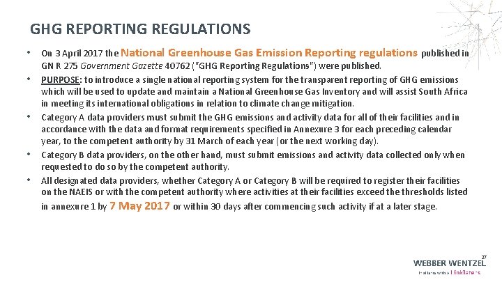 GHG REPORTING REGULATIONS • On 3 April 2017 the National Greenhouse Gas Emission Reporting